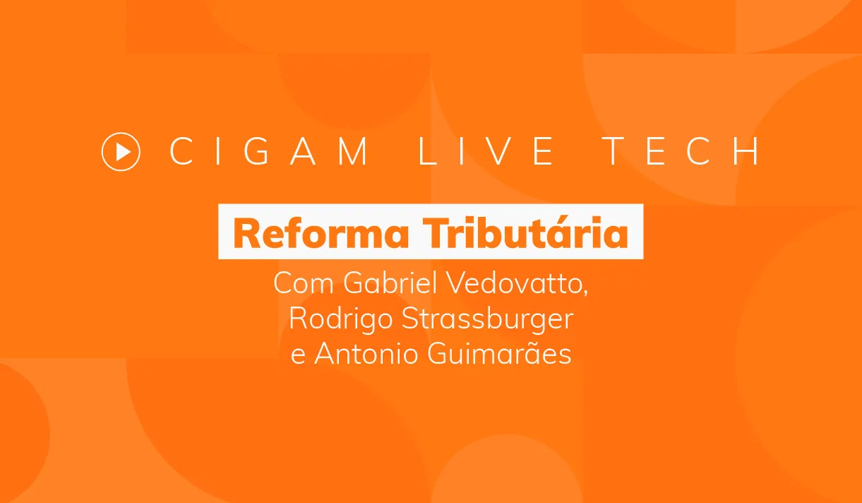 CIGAM Live Tech - Reforma Tribut�ria (Novembro)