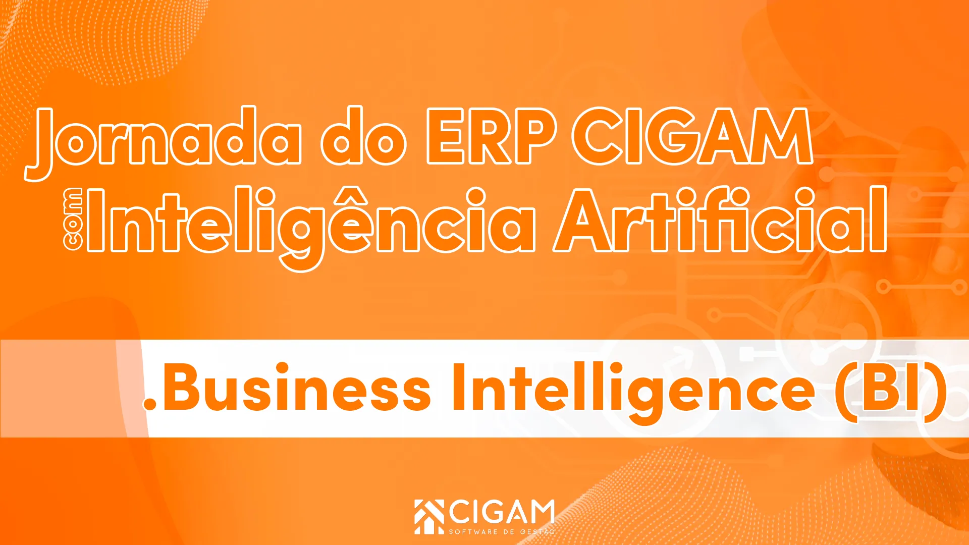 Jornada do ERP CIGAM - BI