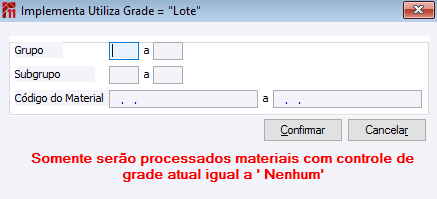 Implementa Utiliza Grade = "Lote"